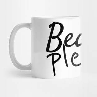 Beach please Mug